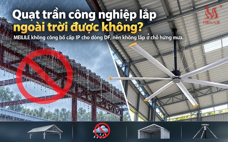Năm bước kiểm tra một vị trí có hứng mưa hay không trước khi treo quạt trần công nghiệp ngoài trời