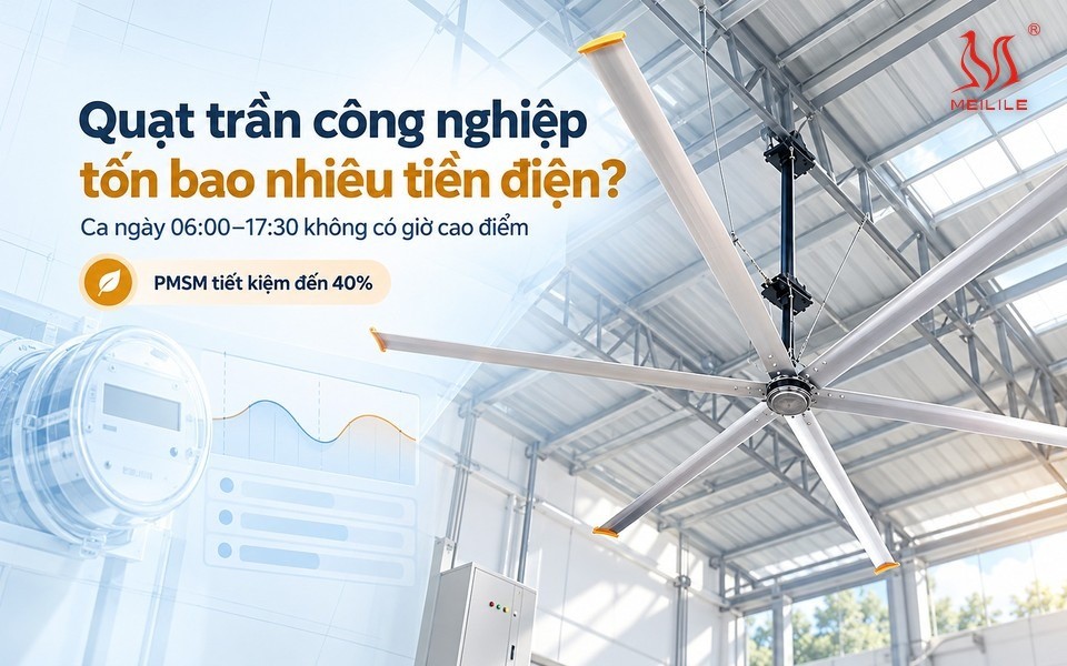Chi phí tiền điện quạt công nghiệp — bảng tính theo giá điện EVN