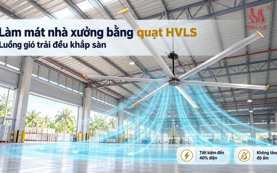 Giải pháp làm mát nhà xưởng bằng HVLS