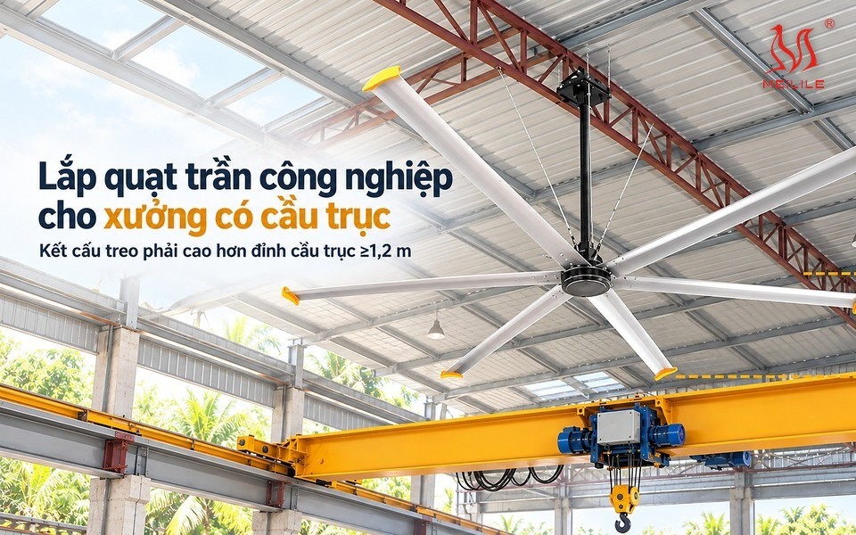 Quạt trần công nghiệp HVLS trong xưởng cơ khí có cầu trục
