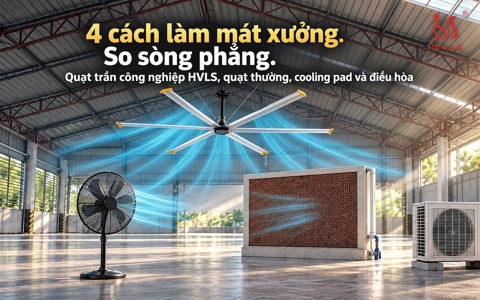 So sánh các giải pháp làm mát nhà xưởng