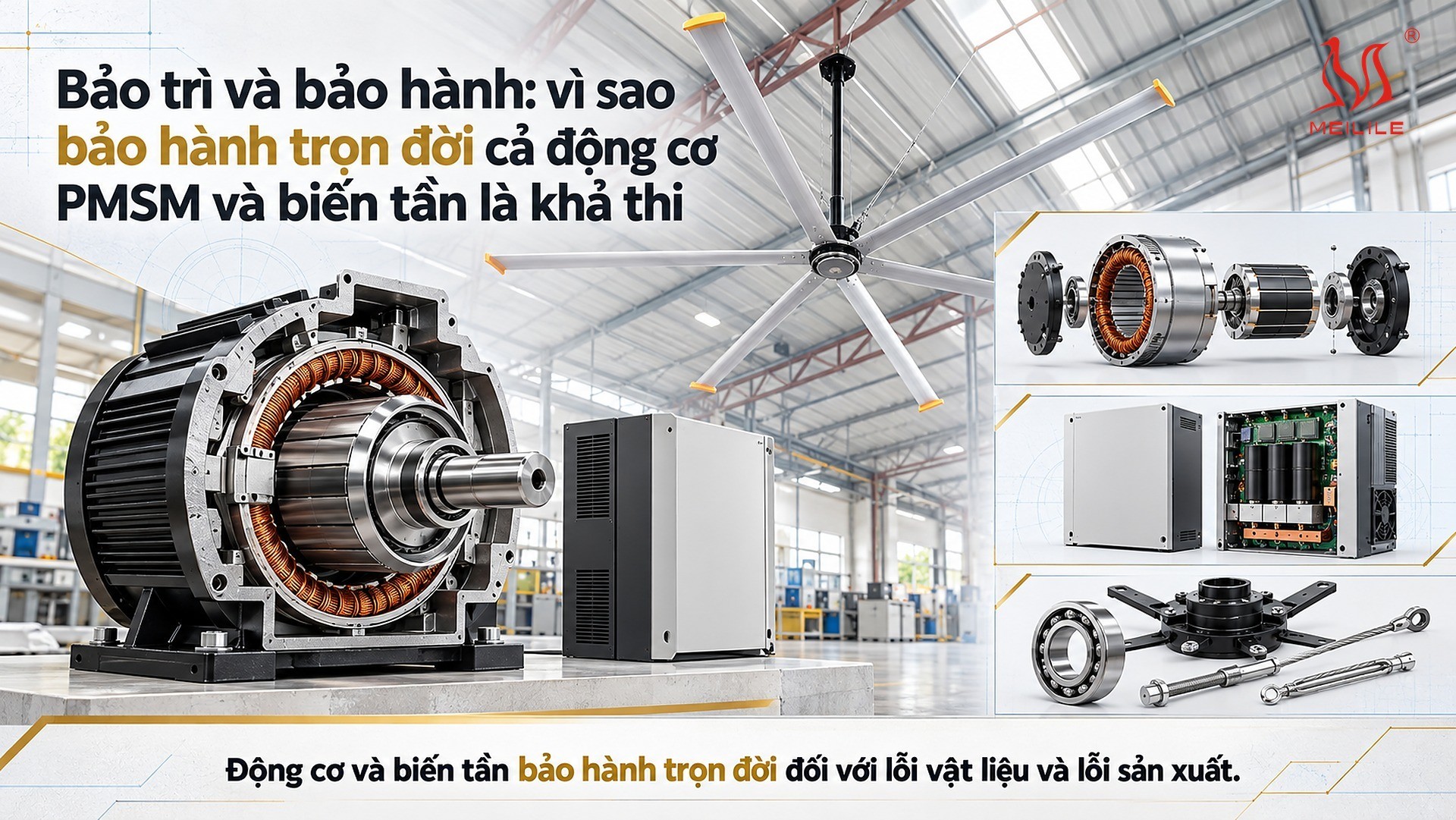 Bảo trì và bảo hành: vì sao bảo hành trọn đời cả động cơ PMSM và biến tần là khả thi