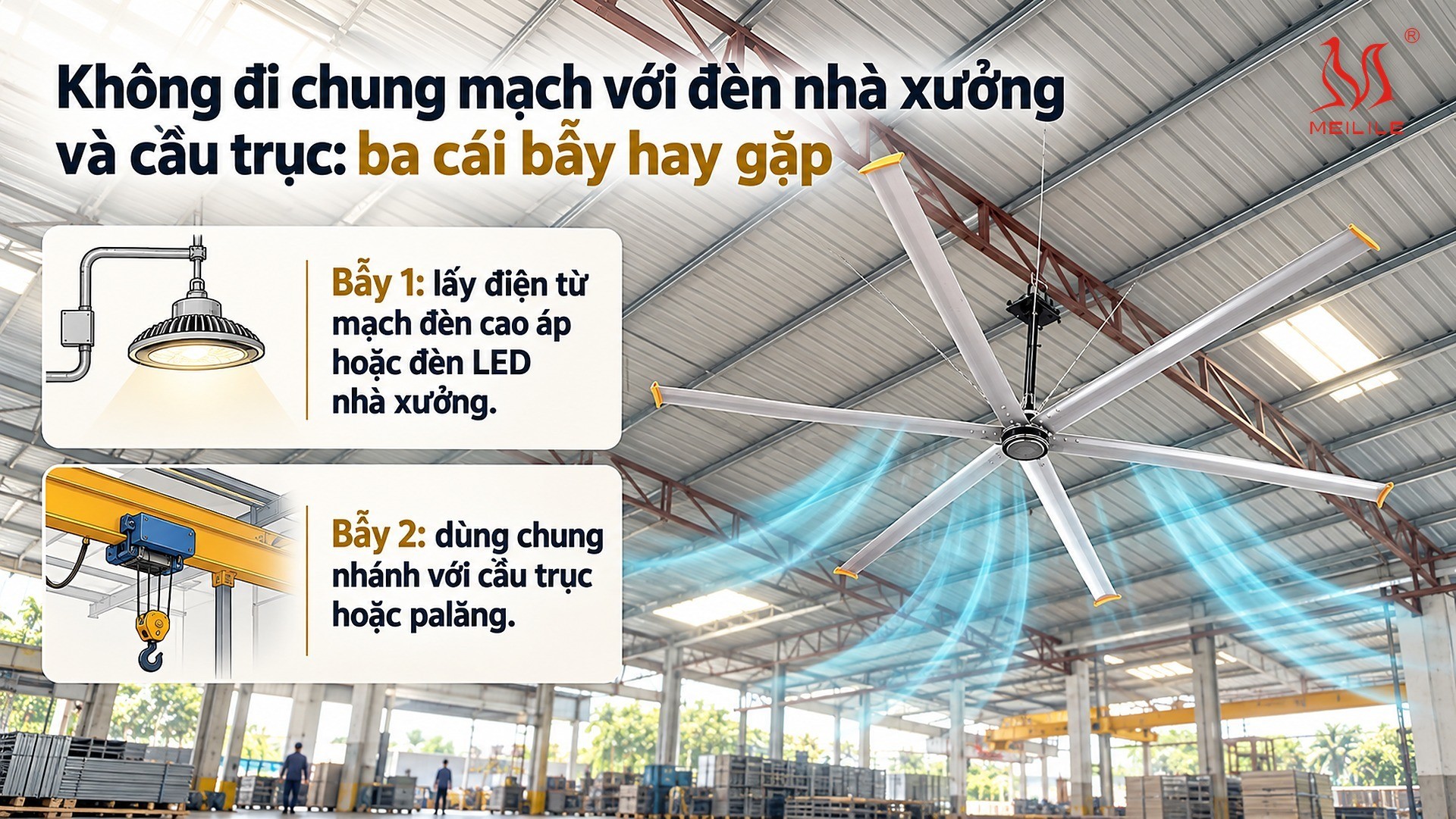 Không đi chung mạch với đèn nhà xưởng và cầu trục: ba cái bẫy hay gặp