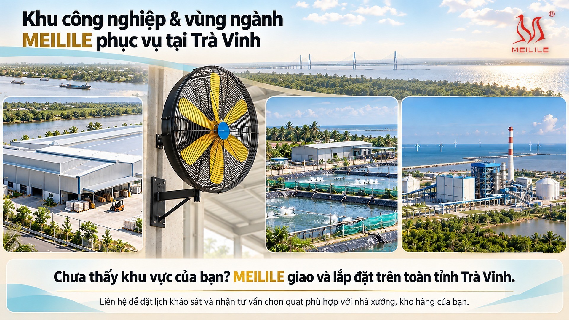 Khu công nghiệp & vùng ngành MEILILE phục vụ tại Trà Vinh
