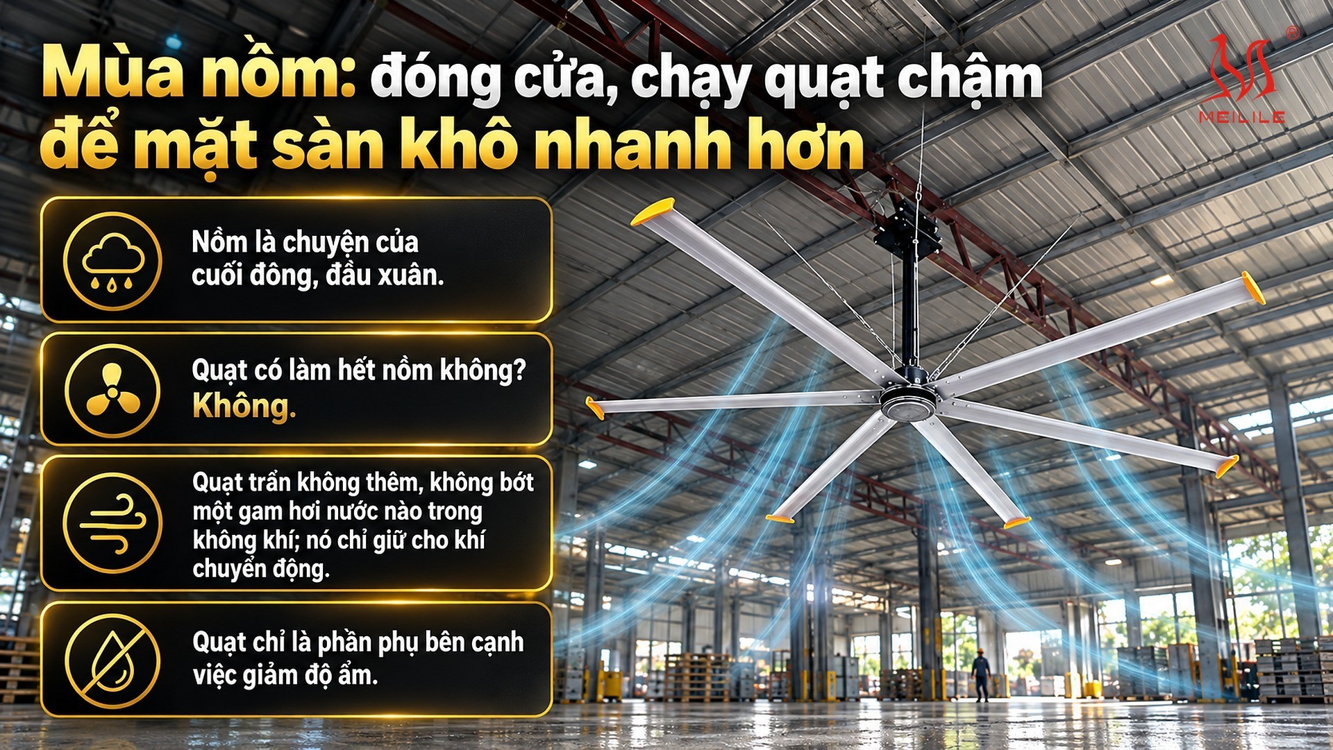 Mùa nồm: đóng cửa, chạy quạt chậm để mặt sàn khô nhanh hơn