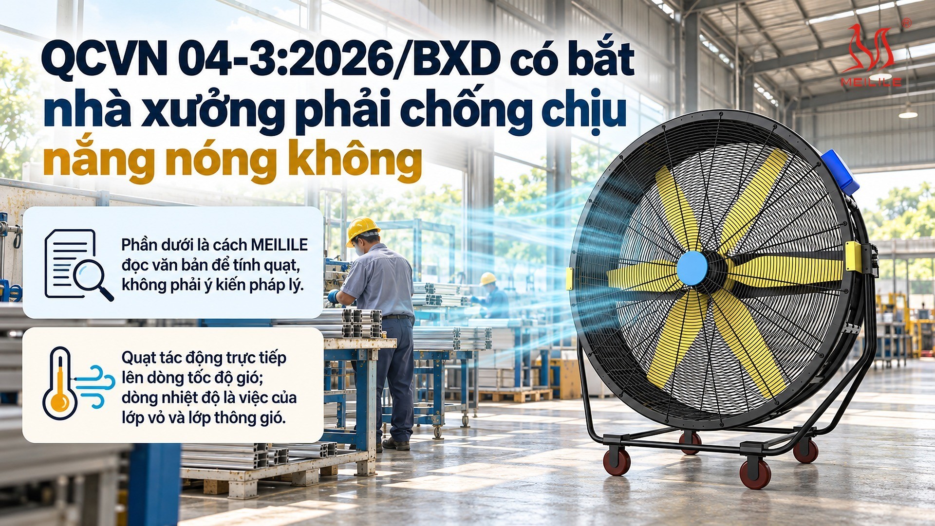 QCVN 04-3:2026/BXD có bắt nhà xưởng phải chống chịu nắng nóng không