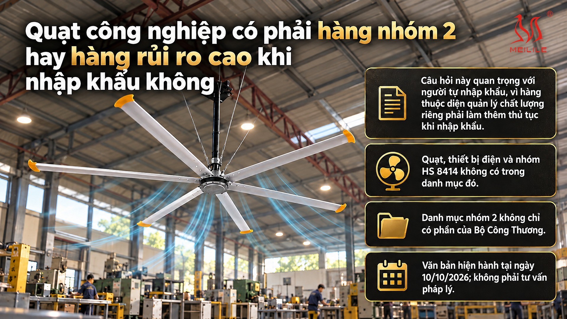 Quạt công nghiệp có phải hàng nhóm 2 hay hàng rủi ro cao khi nhập khẩu không