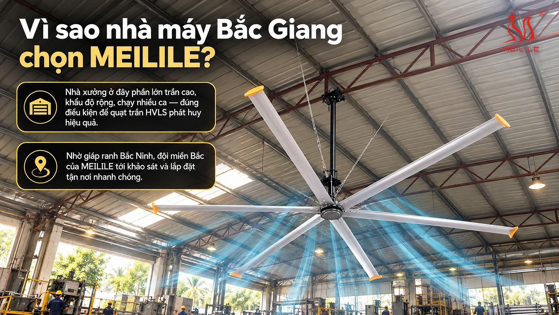 Vì sao nhà máy Bắc Giang chọn MEILILE?