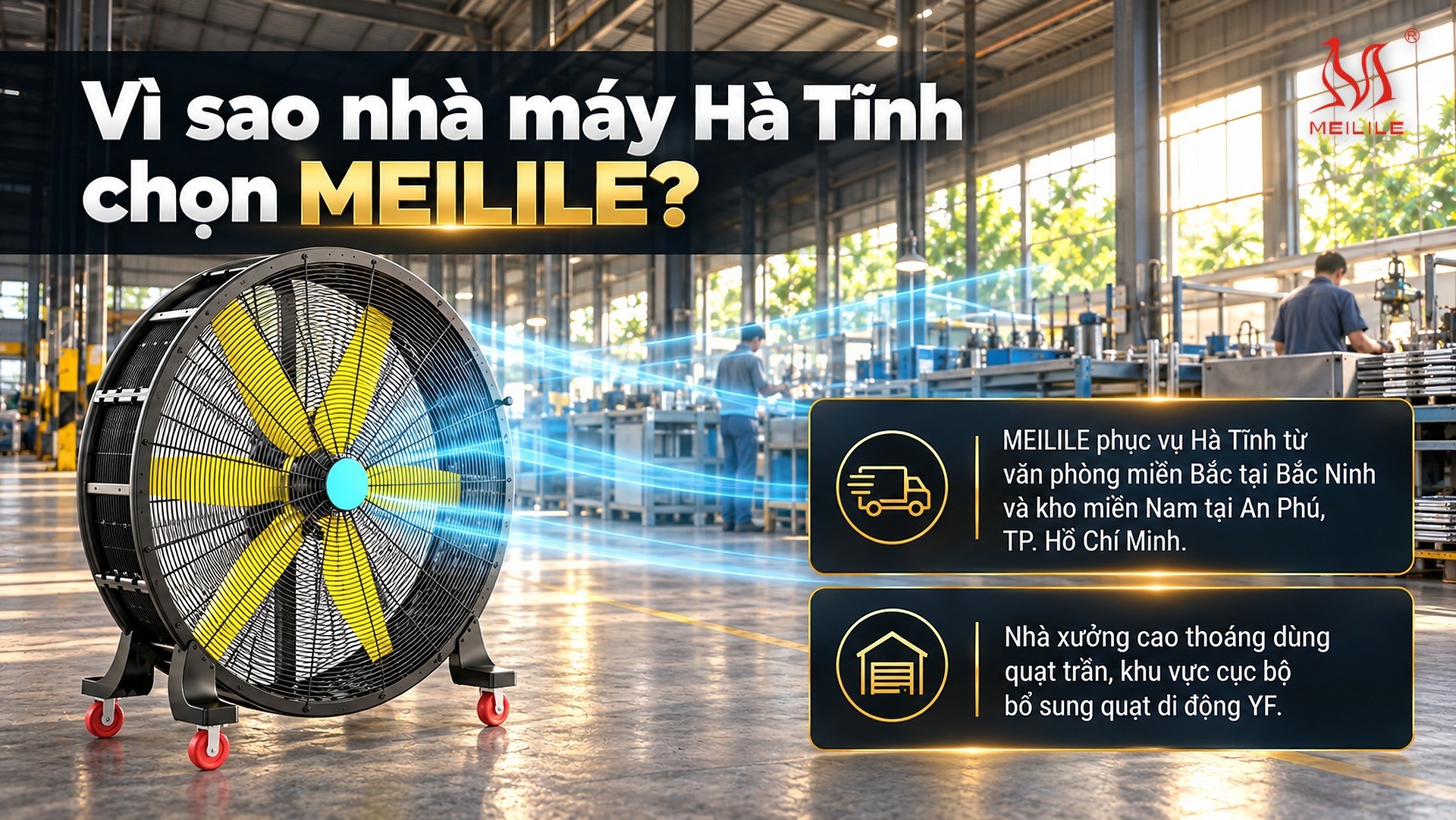 Vì sao nhà máy Hà Tĩnh chọn MEILILE?